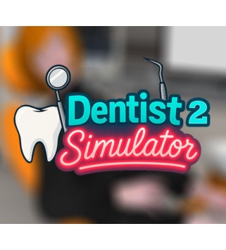 Dentist Simulator 2 Steam Key GLOBAL